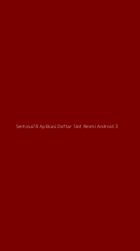 Tampilan Antarmuka Aplikasi Sentosa78 Aplikasi Daftar Slot Resmi Android - 3