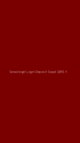 Tampilan Antarmuka Aplikasi Serasitogel Login Deposit Cepat Qris - 1