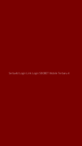 Tampilan Antarmuka Aplikasi Serbu4d Login Link Login Sbobet Mobile Terbaru - 4