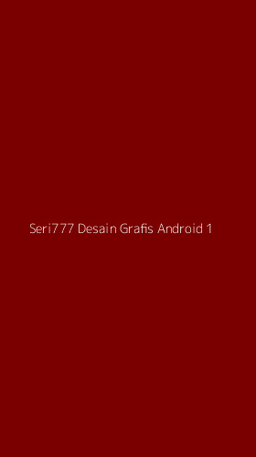 Tampilan Antarmuka Aplikasi Seri777 Desain Grafis Android - 1