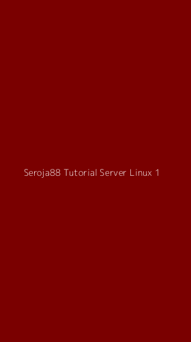 Tampilan Antarmuka Aplikasi Seroja88 Tutorial Server Linux - 1
