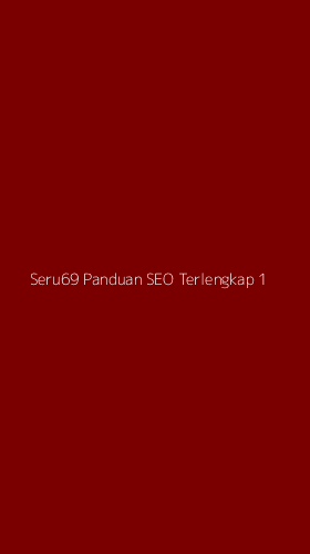 Tampilan Antarmuka Aplikasi Seru69 Panduan Seo Terlengkap - 1