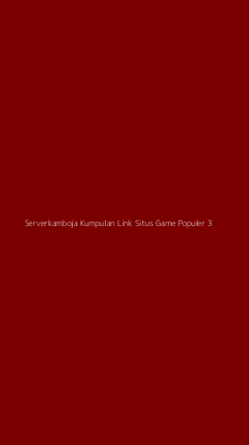 Tampilan Antarmuka Aplikasi Serverkamboja Kumpulan Link Situs Game Populer - 3