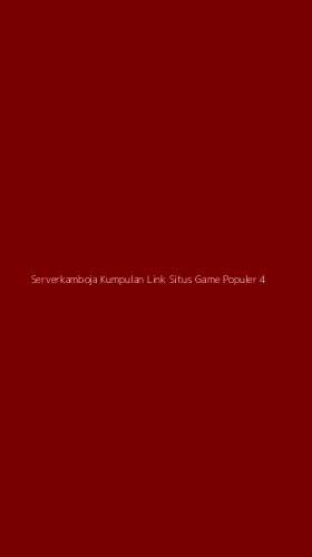 Tampilan Antarmuka Aplikasi Serverkamboja Kumpulan Link Situs Game Populer - 4