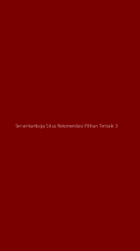 Tampilan Antarmuka Aplikasi Serverkamboja Situs Rekomendasi Pilihan Terbaik - 3