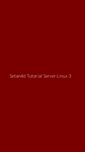 Tampilan Antarmuka Aplikasi Setan4d Tutorial Server Linux - 3