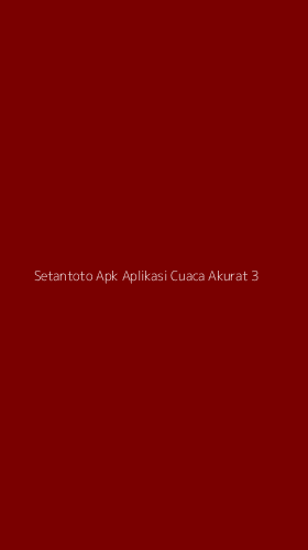 Tampilan Antarmuka Aplikasi Setantoto Apk Aplikasi Cuaca Akurat - 3