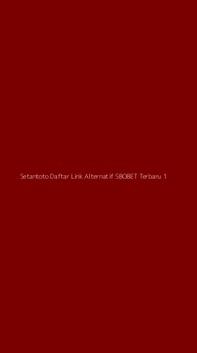 Tampilan Antarmuka Aplikasi Setantoto Daftar Link Alternatif Sbobet Terbaru - 1