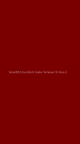 Tampilan Antarmuka Aplikasi Setar88 Situs Multi Game Terbesar Di Asia - 2