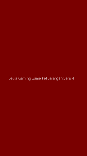 Tampilan Antarmuka Aplikasi Setia Gaming Game Petualangan Seru - 4