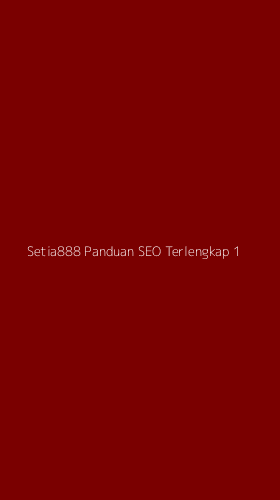 Tampilan Antarmuka Aplikasi Setia888 Panduan Seo Terlengkap - 1