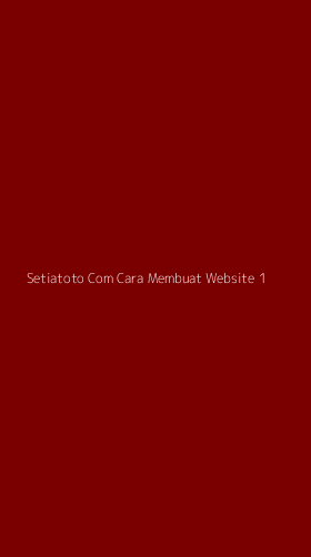 Tampilan Antarmuka Aplikasi Setiatoto Com Cara Membuat Website - 1