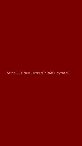 Tampilan Antarmuka Aplikasi Setor777 Online Pembersih Ram Otomatis - 3