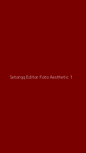 Tampilan Antarmuka Aplikasi Setorqq Editor Foto Aesthetic - 1