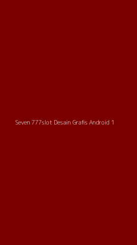 Tampilan Antarmuka Aplikasi Seven 777slot Desain Grafis Android - 1
