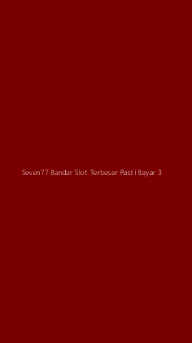 Tampilan Antarmuka Aplikasi Seven77 Bandar Slot Terbesar Pasti Bayar - 3