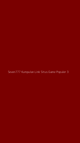 Tampilan Antarmuka Aplikasi Seven777 Kumpulan Link Situs Game Populer - 3