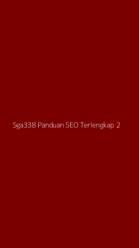 Tampilan Antarmuka Aplikasi Sga338 Panduan Seo Terlengkap - 2
