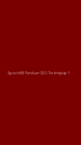 Tampilan Antarmuka Aplikasi Sgcwin88 Panduan Seo Terlengkap - 1