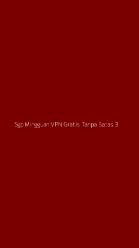 Tampilan Antarmuka Aplikasi Sgp Mingguan Vpn Gratis Tanpa Batas - 3