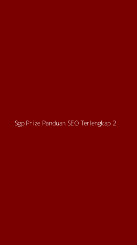 Tampilan Antarmuka Aplikasi Sgp Prize Panduan Seo Terlengkap - 2