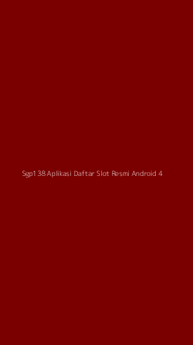 Tampilan Antarmuka Aplikasi Sgp138 Aplikasi Daftar Slot Resmi Android - 4