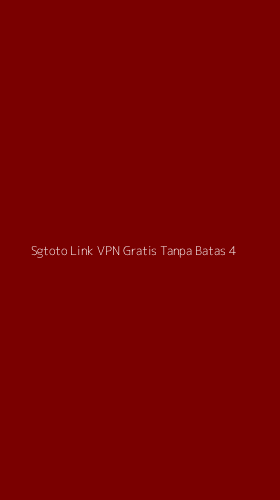 Tampilan Antarmuka Aplikasi Sgtoto Link Vpn Gratis Tanpa Batas - 4