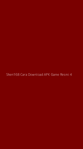 Tampilan Antarmuka Aplikasi Shen168 Cara Download Apk Game Resmi - 4
