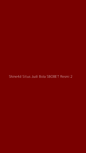 Tampilan Antarmuka Aplikasi Shine4d Situs Judi Bola Sbobet Resmi - 2