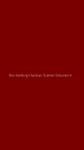 Tampilan Antarmuka Aplikasi Shio Kambing3 Aplikasi Scanner Dokumen - 4