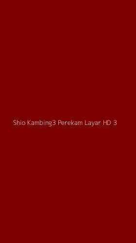 Tampilan Antarmuka Aplikasi Shio Kambing3 Perekam Layar Hd - 3