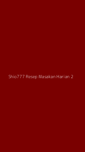 Tampilan Antarmuka Aplikasi Shio777 Resep Masakan Harian - 2