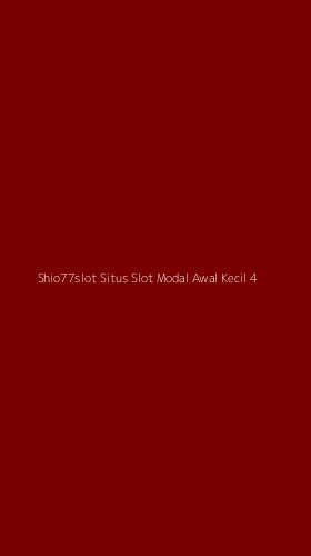 Tampilan Antarmuka Aplikasi Shio77slot Situs Slot Modal Awal Kecil - 4