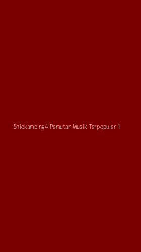 Tampilan Antarmuka Aplikasi Shiokambing4 Pemutar Musik Terpopuler - 1