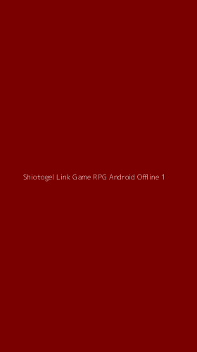 Tampilan Antarmuka Aplikasi Shiotogel Link Game Rpg Android Offline - 1