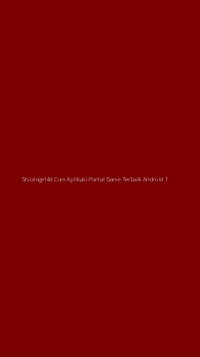 Tampilan Antarmuka Aplikasi Shiotogel4d Com Aplikasi Portal Game Terbaik Android - 1
