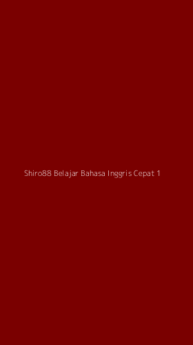Tampilan Antarmuka Aplikasi Shiro88 Belajar Bahasa Inggris Cepat - 1