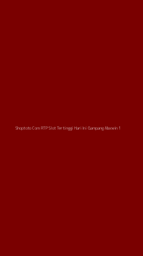Tampilan Antarmuka Aplikasi Shoptoto Com Rtp Slot Tertinggi Hari Ini Gampang Maxwin - 1