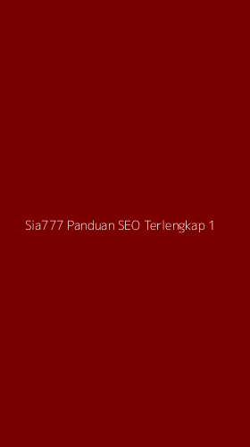 Tampilan Antarmuka Aplikasi Sia777 Panduan Seo Terlengkap - 1