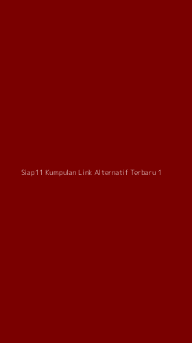 Tampilan Antarmuka Aplikasi Siap11 Kumpulan Link Alternatif Terbaru - 1
