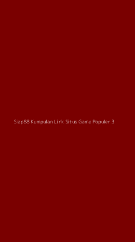 Tampilan Antarmuka Aplikasi Siap88 Kumpulan Link Situs Game Populer - 3