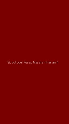 Tampilan Antarmuka Aplikasi Sicbotogel Resep Masakan Harian - 4