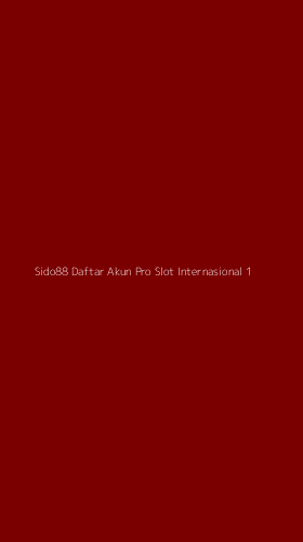Tampilan Antarmuka Aplikasi Sido88 Daftar Akun Pro Slot Internasional - 1