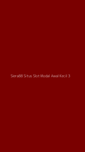 Tampilan Antarmuka Aplikasi Siera88 Situs Slot Modal Awal Kecil - 3