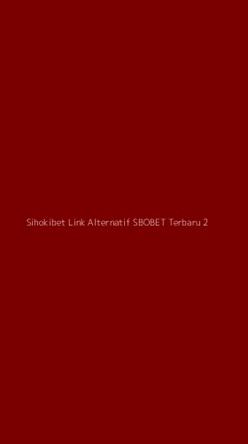 Tampilan Antarmuka Aplikasi Sihokibet Link Alternatif Sbobet Terbaru - 2