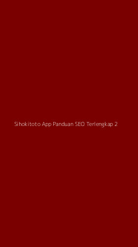 Tampilan Antarmuka Aplikasi Sihokitoto App Panduan Seo Terlengkap - 2