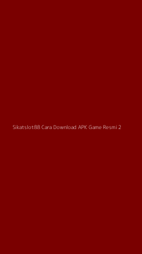 Tampilan Antarmuka Aplikasi Sikatslot88 Cara Download Apk Game Resmi - 2