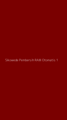 Tampilan Antarmuka Aplikasi Sikowede Pembersih Ram Otomatis - 1