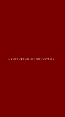 Tampilan Antarmuka Aplikasi Silatogel Aplikasi Kasir Gratis Umkm - 2