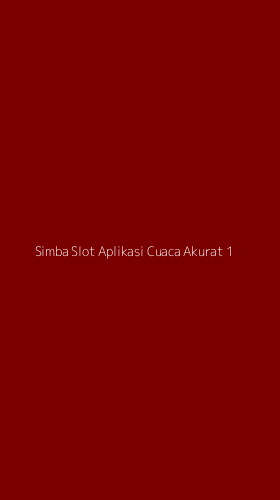 Tampilan Antarmuka Aplikasi Simba Slot Aplikasi Cuaca Akurat - 1